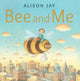 Bee and Me
