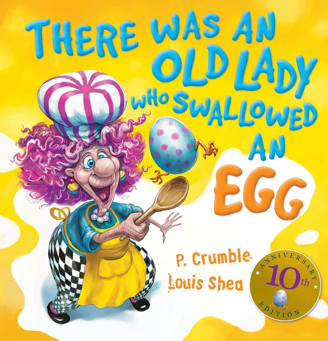 There Was an Old Lady Who Swallowed an Egg (10th Anniversary Edition)