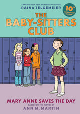 Mary Anne Saves the Day: A Graphic Novel (The Baby-Sitters Club #3: 10th Anniversary Edition)