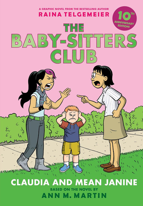 Claudia And Mean Janine: A Graphic Novel (The Babysitters Club #4: 10th Anniversary Edition)