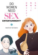 Do Women Need Sex Entertainment? Vol. 2