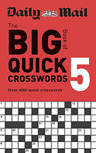 Daily Mail Big Book of Quick Crosswords Volume 5