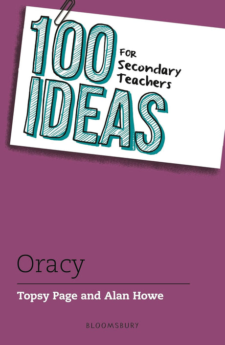 100 Ideas for Secondary Teachers: Oracy