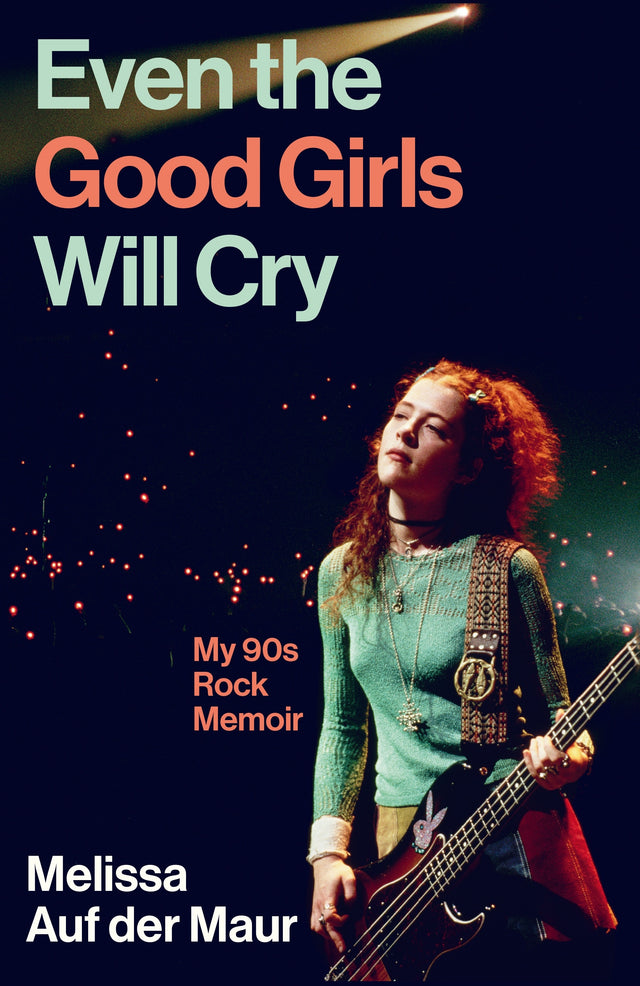 Even the Good Girls Will Cry