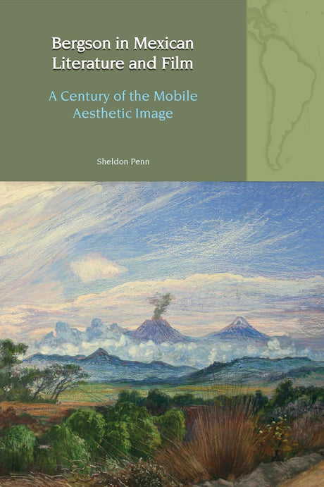 Bergson in Mexican Literature and Film