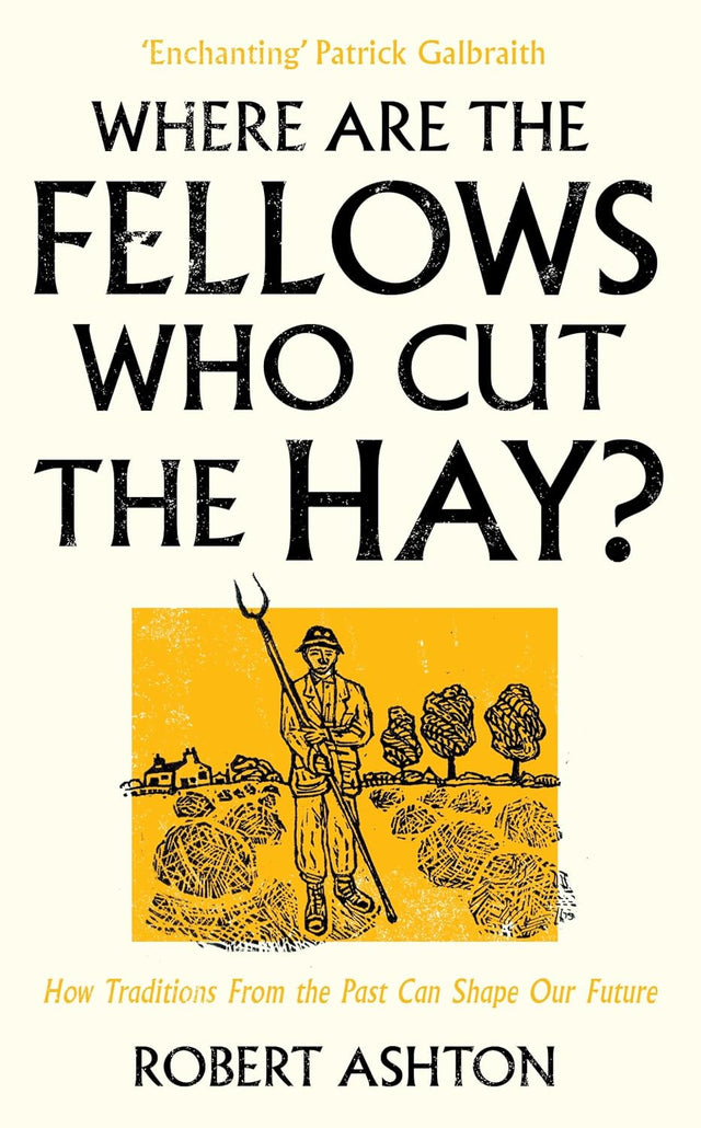 Where are the Fellows Who Cut the Hay?