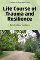 Life Course of Trauma and Resilience