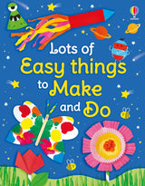 Lots of Easy Things to Make and Do