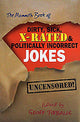 The Mammoth Book of Dirty, Sick, X-Rated and Politically Incorrect Jokes