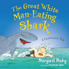 The Great White Man-Eating Shark