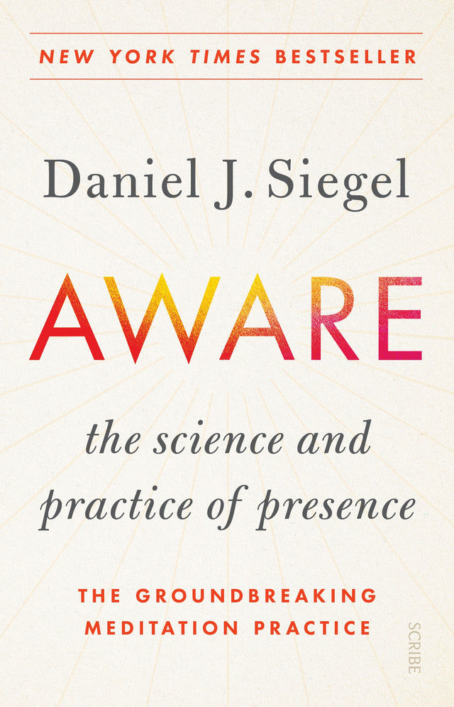 Aware: the science and practice of presence