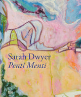 Sarah Dwyer: Penti Menti