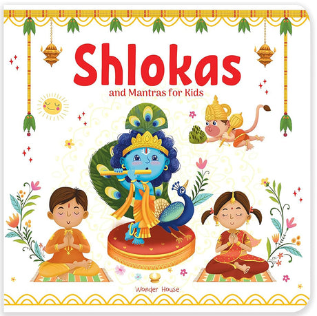 Shlokas and Mantras for Kids - Learn About India's Rich Culture and Tradition in Three Languages