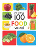 My First 100 Food We Eat