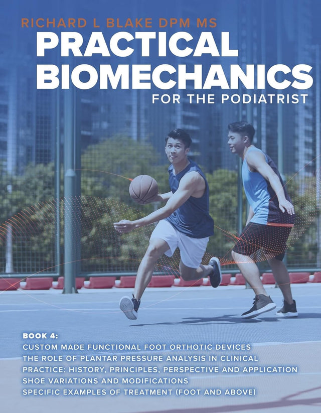 Practical Biomechanics for the Podiatrist