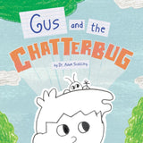 Gus and the Chatterbug