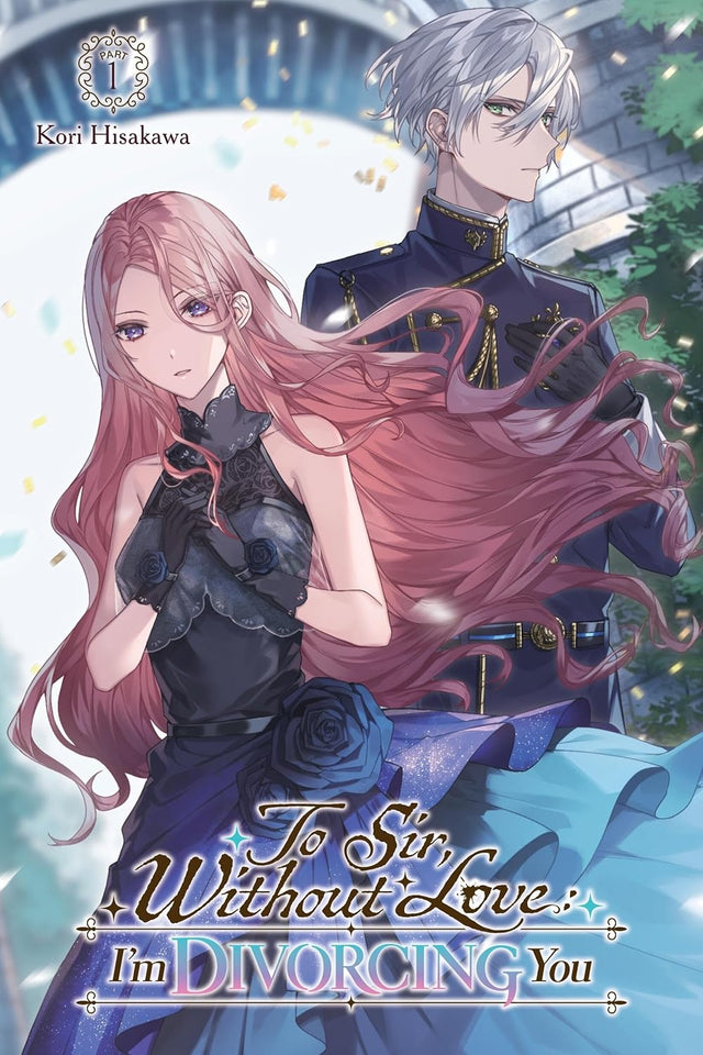 To Sir, Without Love: I'm Divorcing You, Vol. 1 - Part 1 (light novel)