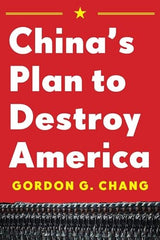 China's Plan to Destroy America