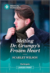 Melting Dr Grumpy's Frozen Heart [Large Print]