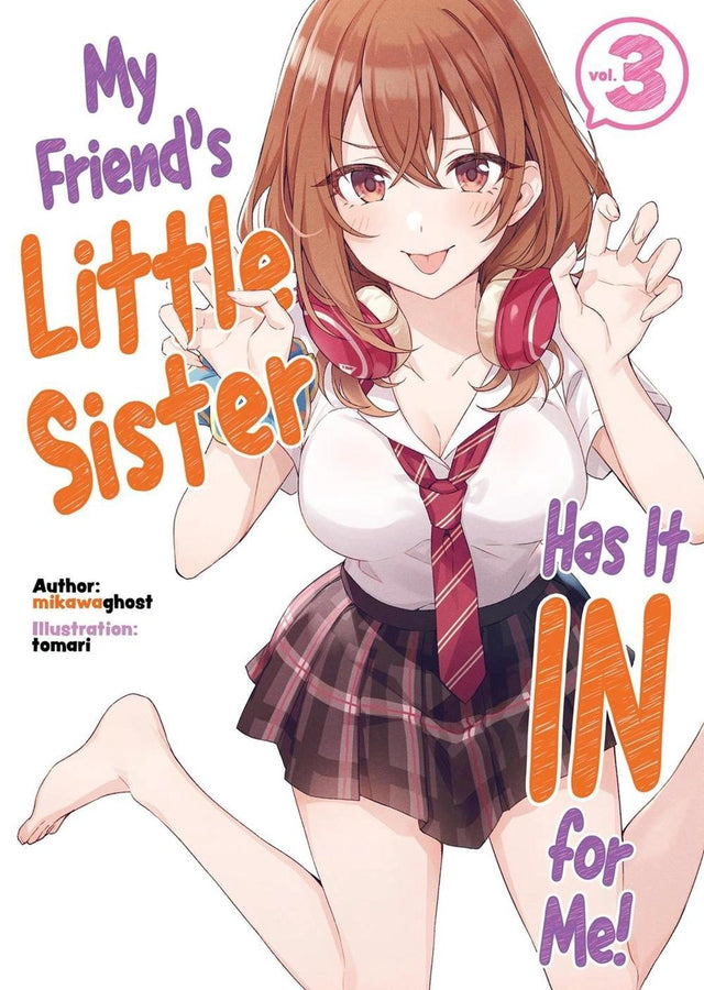 My Friend's Little Sister Has It In For Me! Volume 3 (Light Novel)