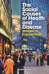 The Social Causes of Health and Disease