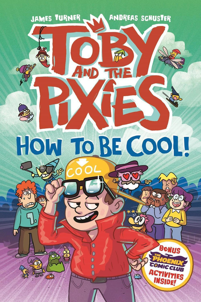 Toby and the Pixies: How to be Cool! (a Phoenix Comic Book)
