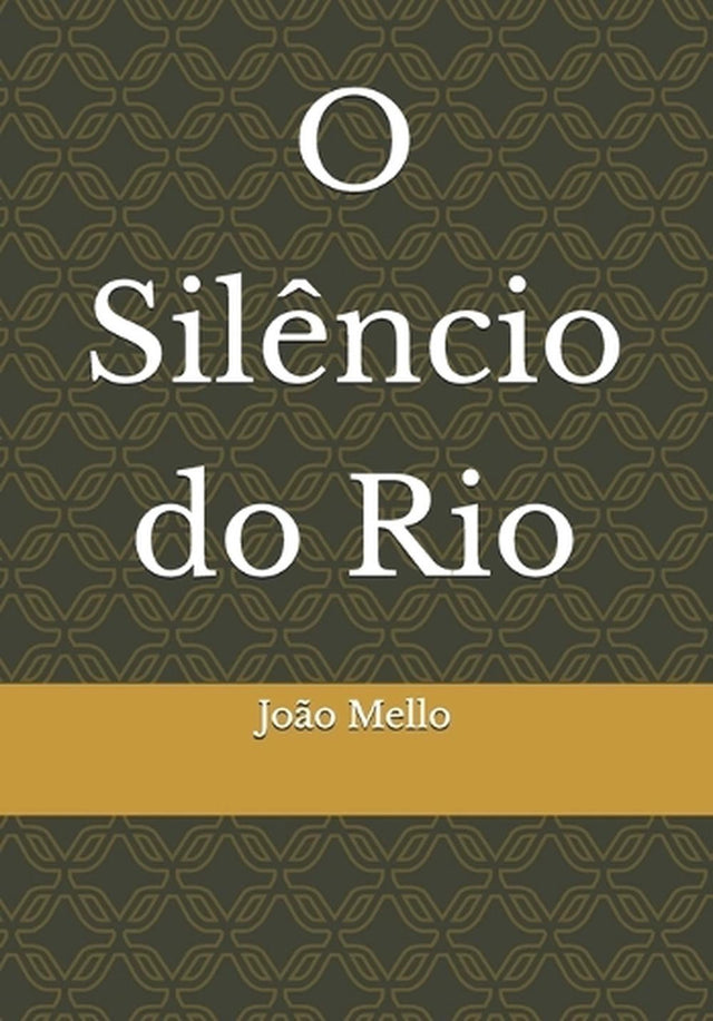 O Silêncio do Rio