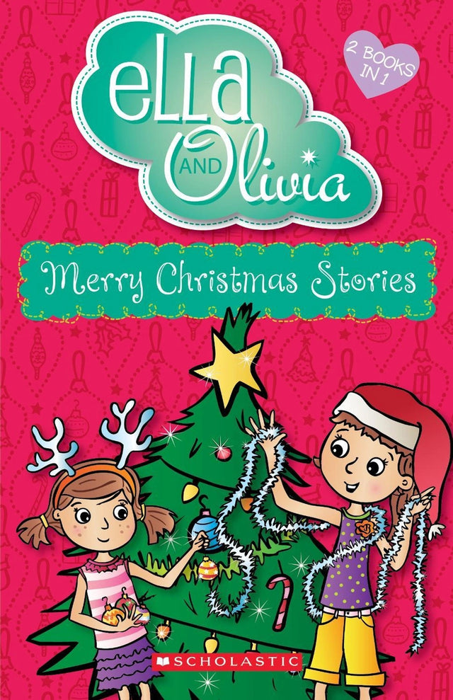 Merry Christmas Stories (Ella and Olivia Bind-Up #4)