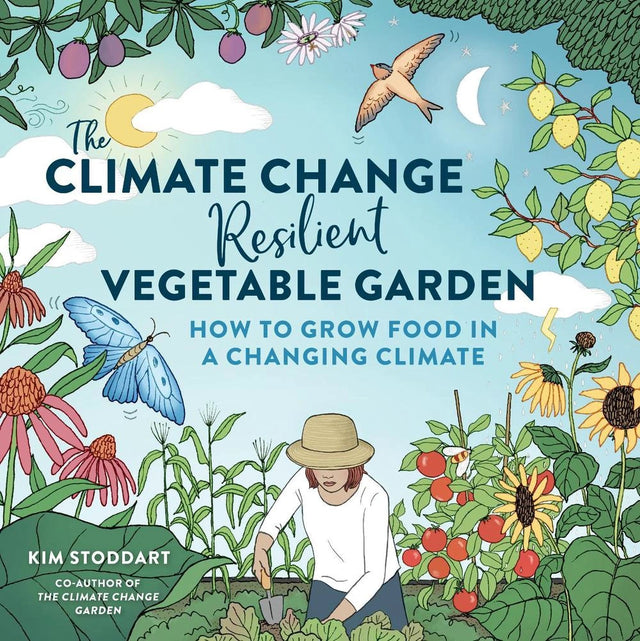The Climate Change–Resilient Vegetable Garden