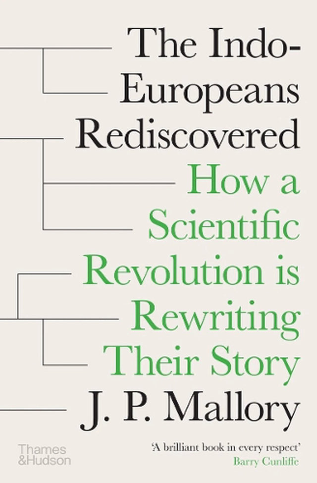 The Indo-Europeans Rediscovered