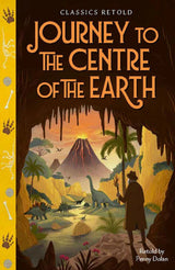 Classics Retold: Journey to the Centre of the Earth