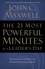 The 21 Most Powerful Minutes in a Leader's Day